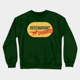 Restaurantosaurus Crewneck Sweatshirt